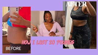 My Weight Loss Journey (How I lost 20 pounds)