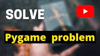 mixer not initialized || pygame module not working || solve pygame error || pygame is not defined