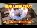 BIAR TIDAK LAMA‼️ KOMPOR JANGAN DIMATIKAN