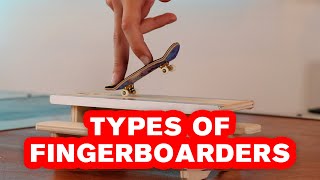 All The Types of Fingerboarders