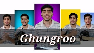 Ghungroo Cover  ~ Only GUITAR and VOCALS  | war |    ghungroo song