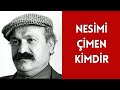 NESİMİ ÇİMEN KİMDİR, HAYATI VE HAKKINDA BİLİNMEYENLER