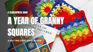 A Year Of Granny Squares - A Knitting Expat Book Review