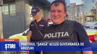 PARTIDUL ȘANSĂ ACUZĂ GUVERNAREA DE ABUZURI