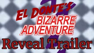 El Donte's Bizarre Adventure | Reveal Trailer