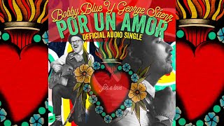 Por Un Amor - Bobby Blue Y George Sáenz