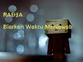 radja biarkan waktu menjawab