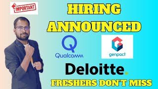 Deloitte Hiring Announced | Qualcomm, Genpact Jobs For Freshers | Great Opportunity For Freshers