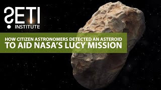 How Citizen Astronomers Detected an Asteroid to Aid NASA’s Lucy Mission