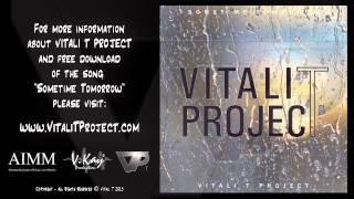 Vitali T Project - Sometime Tomorrow single (2015)