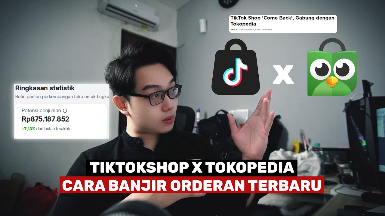 TikTok Shop Gabung Tokopedia ? Ni 3 Cara Banjir Orderan Tokopedia ...