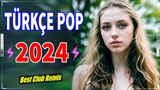 Remix Şarkılar Türkçe Pop 2024 🎶 Yeni Şarkılar Remix 2024 Türkçe 💕 Hit Müzik 202