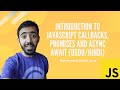 Introduction to JavaScript Callbacks, Promises and Async Await (Urdu/Hindi)