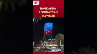 İraqın paytaxtında Azərbaycan bayrağı proyeksiya olundu - APA TV