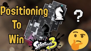 Win Easier by Positioning Better - How to Position in Splatoon 3