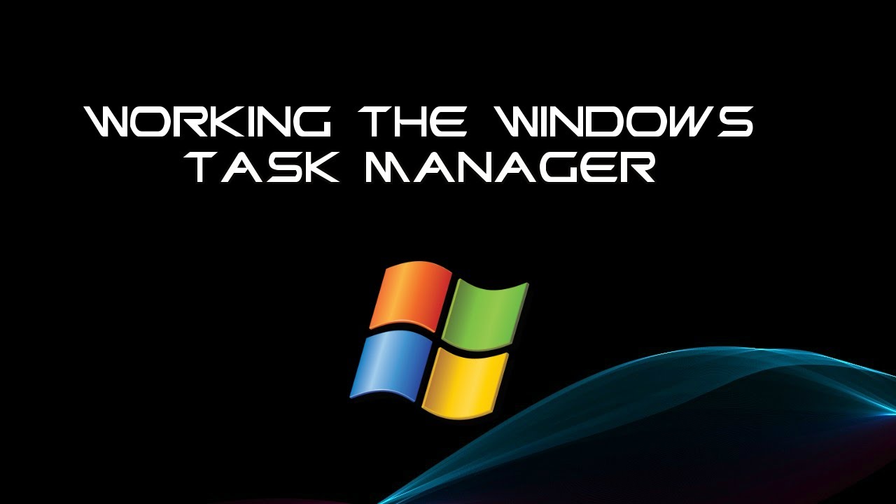 Working The Windows Task Manager Tutorial - YouTube