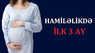 Hamiləliyin ilk üç ayında nələrə diqqət yetirilməlidir, necə qidalanmalı