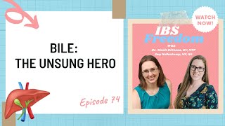 Bile: The Unsung Hero - IBS Freedom Podcast #74