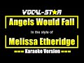 Angels Would Fall Karaoke | Melissa Etheridge Karaoke Version