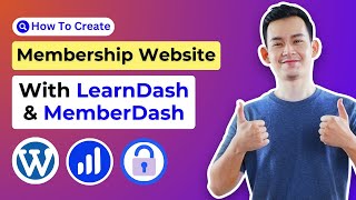 How to Create a Membership Site in WordPress with LearnDash and MemberDash | LearnDash Membership