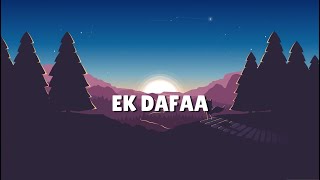 Ek Dafaa - Arjun Kanungo | Chinnamma (Lyrical Video)