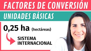 Convertir UNIDADES BÁSICAS a SISTEMA INTERNACIONAL 🔁 por FACTORES de CONVERSIÓN