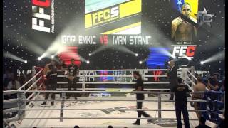 Final Fight Championship 5 - Igor Emkić vs. Ivan Stanić (1/2)