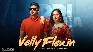 Velly Flexin (Official Video) Laddi Chhajla | Jasmeen Akhtar | Gaiphy | Latest Punjabi Songs 2026
