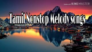 Tamil Nonstop Melody Songs Collection.
