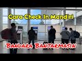 Cara Check In Mandiri di Bandara Samsudin Noor Banjarmasin