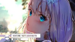 Nightcore - Motto Aishitakatta 「Yuka Masaki」