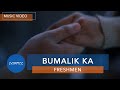 Freshmen - Bumalik Ka Na (Official Music Video)