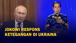 Jokowi Respons Ketegangan di Ukraina Usai Putin Akui Kemerdekaan Ukraina Timur