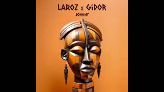 Laroz, Gidor - Johnny  (Original Mix) (Camel Riders)