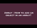 Array : How to add an object in an array?