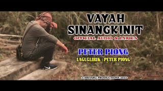 Lagu Murut Terbaru 2022 - Vayah Sinangkinit - Peter Piong