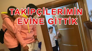 TAKİPÇİMİZİN EVİNE GİTTİK SÜRPRİZ