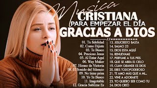 MUSICA CRISTIANA PARA SENTIR LA PRESENCIA DE DIOS - HERMOSAS ALABANZAS CRISTIANAS DE ADORACION 2023