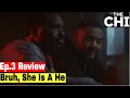 The Chi Season 4 Episode 3 Review | It's Not A Woman, It's A N$$$ga In A Dress | The Chi Review