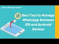 No.1 WhatsApp Transfer Tool - How to Transfer/Backup/Restore/View WhatsApp Data