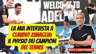 Interviste e storie: Claudio Zimaglia, Fisioterapista di Djoković (e di altri campioni del Tennis).