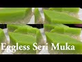 EGGLESS SERI MUKA| THE MOST REQUESTED VIDEO