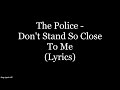 The Police - Don't Stand So Close To Me (Lyrics HD)