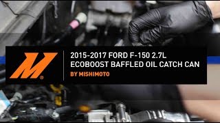 2015-2017 Ford F-150 2.7L EcoBoost Baffled Oil Catch Can Installation Guide by Mishimoto