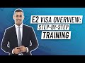 E2 Visa Overview: Step-by-Step Training