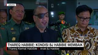 Thareq Habibie: Kondisi BJ Habibie Membaik