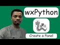 WxPython Tutorial #2 - Create A Panel