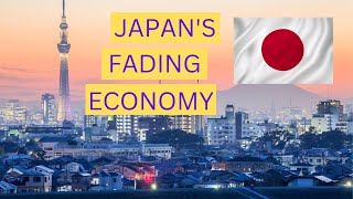 The Rise and Decline of the Economy of Japan