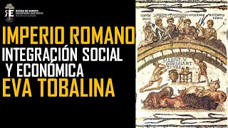 Integración social y económica en el Imperio romano. Eva Tobalina