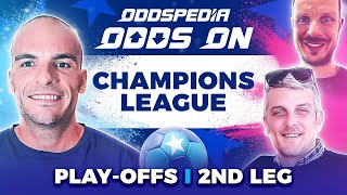 Champions League Playoffs 2nd Leg Predictions 2024/25 | Best Football Betting Tips Today